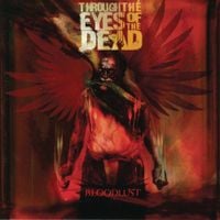 Through the Eyes of the Dead - Bloodlust