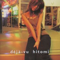 Hitomi - d&eacute;j&agrave;-vu