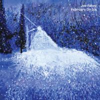 Joe Fahey - February on Ice