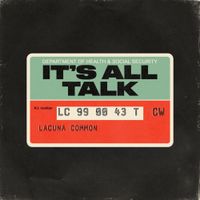 Lacuna Common - It's All Talk
