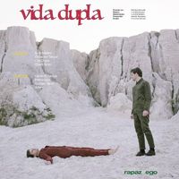 Rapaz Ego - Vida Dupla