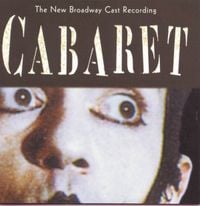Broadway Cast - Cabaret (The New Broadway Cast Recording)