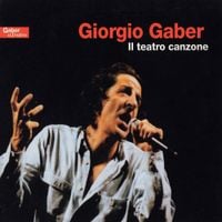 Giorgio Gaber - Il Teatro Canzone