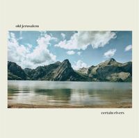Old Jerusalem - Certain Rivers
