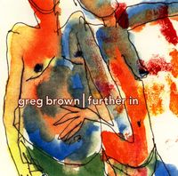Greg Brown - Further In