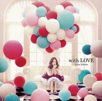 西野カナ [Kana Nishino] - with LOVE