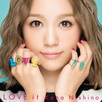 西野カナ [Kana Nishino] - LOVE it