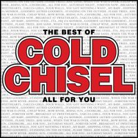 Cold Chisel - The Best of Cold Chisel - All for You