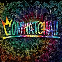 Wanima - COMINATCHA!!
