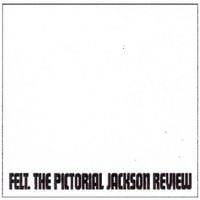 Felt - The Pictorial Jackson Review