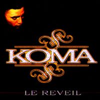 Koma - Le R&eacute;veil