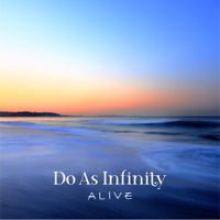 Do As Infinity - ALIVE