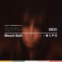 Spiritbox - Bleach Bath