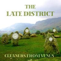 The Cleaners from Venus - The Late District
