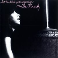 The Knack - &hellip;But the Little Girls Understand