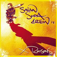 Sa&iuml;an Supa Crew - X Raisons