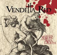 Vendetta Red - Sisters of the Red Death