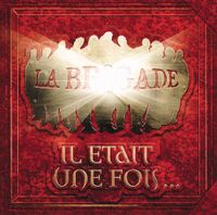 La Brigade - Il Etait Une Fois