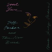 Jeff Parker & The New Breed - Soul Love (feat. Ruby Parker)