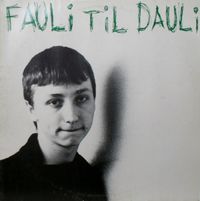 Daily Fauli - Fauli til Dauli
