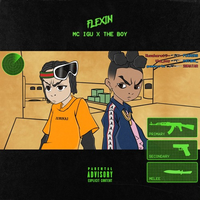 MC Igu & The Boy - Flexin