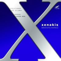 &Iota;ά&nu;&nu;&eta;&sigmaf; &Xi;&epsilon;&nu;ά&kappa;&eta;&sigmaf; [Iannis Xenakis] - Xenakis: Electronic Works 2: Hibiki Hana Ma; Polytope de Cluny