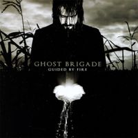 Ghost Brigade - Guided by Fire