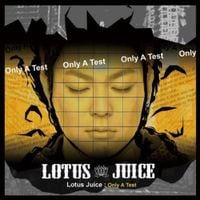 Lotus Juice - Only A Test