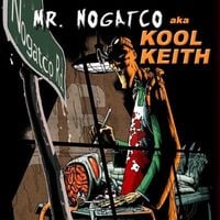 Kool Keith - Nogatco Rd.