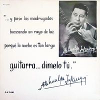 Atahualpa Yupanqui - Guitarra... d&iacute;melo t&uacute;