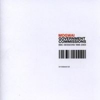 Mogwai - Government Commissions: BBC Sessions 1996-2003