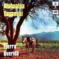 Atahualpa Yupanqui - Tierra querida