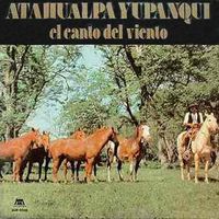 Atahualpa Yupanqui - El canto del viento
