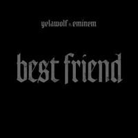 Yelawolf - Best Friend