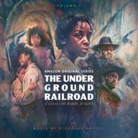 Nicholas Britell - The Underground Railroad: Volume 1