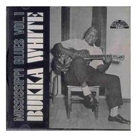 Bukka White - Mississippi Blues Vol. 1