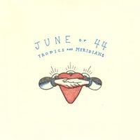 June of 44 - Tropics and Meridians
