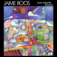 Jaime Roos - Para espantar el sue&ntilde;o