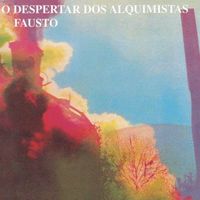 Fausto - O Despertar dos Alquimistas