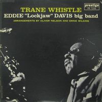 Eddie Lockjaw Davis Big Band - Trane Whistle