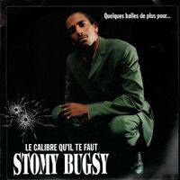 Stomy Bugsy - Quelques balles de plus pour... le calibre qu&rsquo;il te faut