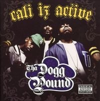 Tha Dogg Pound - Cali Iz Active
