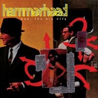 Hammerhead - Duh, the Big City