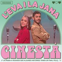 Ginest&agrave; - L'Eva i la Jana