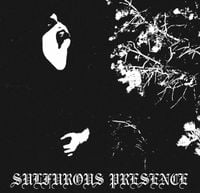 Sulfurous Presence - Demo I