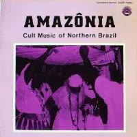 Various Artists - Amaz&ocirc;nia: Cult Music of Northern Brazil