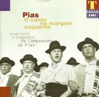 Os Camponeses De Pias - O cante na margem esquerda