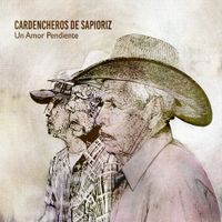 Los Cardencheros De Sapioriz - Un amor pendiente