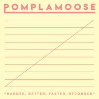 Pomplamoose - Harder, Better, Faster, Stronger