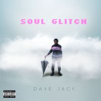 Daye Jack - Soul Glitch